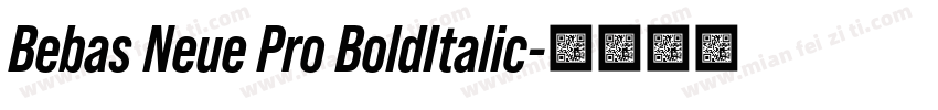 Bebas Neue Pro BoldItalic字体转换